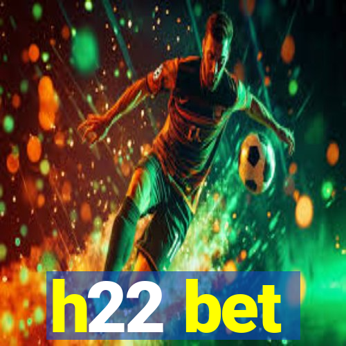 h22 bet